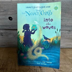 Disney The Never Girls Into the Waves Lainey's Goldfish Goes Wild by Kiki Thorpe